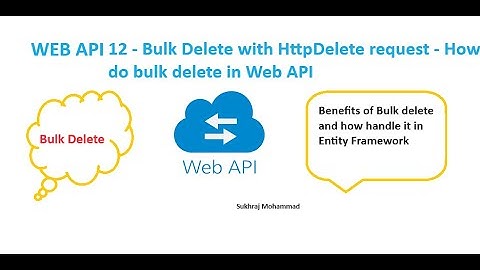 Web API 12 (In Hindi) - Bulk Delete with HttpDelete attribute - How Delete Multiple records| Sukhraj