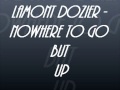 Miniature de la vidéo de la chanson Nowhere To Go But Up