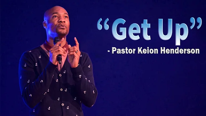 Get Up | Pastor Keion Henderson