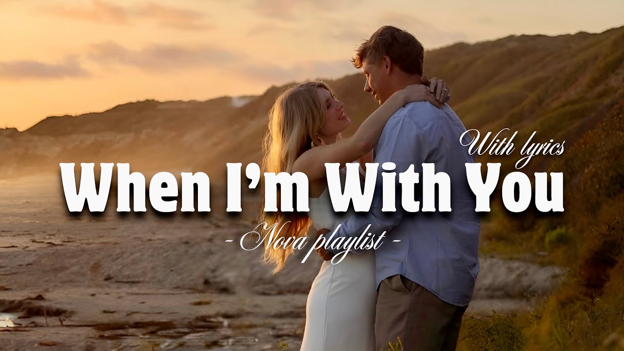 When I’m With You - Romantic Love Song | Lyric Video - YouTube