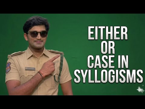Either Or case in Syllogisms