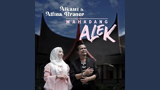 Mahadang Alek (feat. Alfina Braner)