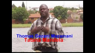 Thomas Gezani Mzamani- Tatana Mandela (Father Nelson Mandela) Official video  #tsonga #dance