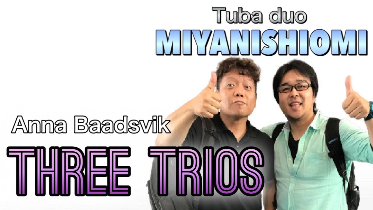 Three trios for two tubas and piano (Anna Baadsvik) YouTube