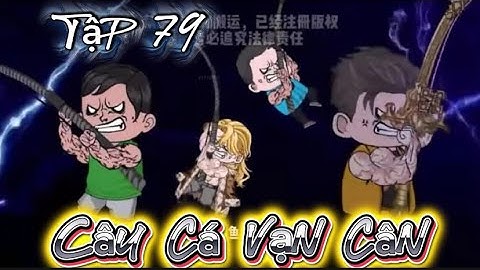 Tập 79 ( Tập Mới - P2 ) Đại Chiến Cá Vạn Cân | LBP Vietsub