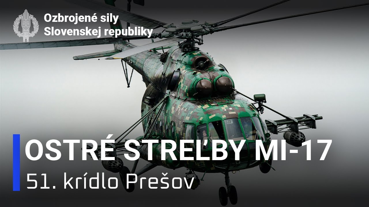 Ostré streľby Mi-17 | Azimut 24/7 - 56. | Ozbrojené sily SR