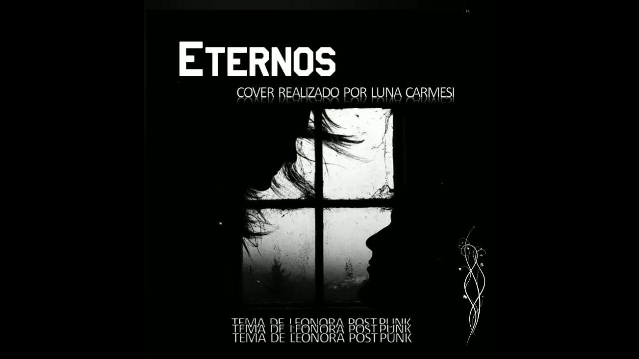 Eternos cover de Leonora Post Punk YouTube