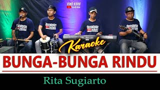 KARAOKE - Bunga Bunga Rindu - Rita Sugiarto