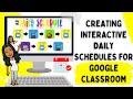 Creating Interactive Daily Schedules for Google Classroom