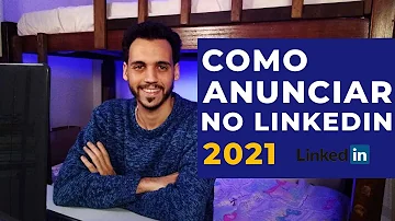 Como funciona os anúncios no LinkedIn?