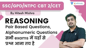 Pair Based Questions | Reasoning | SSC/GPD/NTPC CBT2 /CET | wifistudy | Hitesh Sir