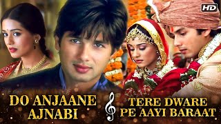 Do Anjaane Ajnabi X Tere Dware Pe Aayi Baraat | Strangers To Lovers | Vivah | Shahid Kapoor,Amrita