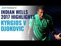 Extended Highlights: When Kyrgios Shocked Djokovic! | Indian Wells 2017