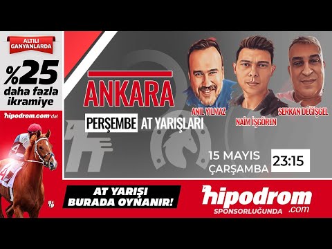 16 Mayıs 2024 // Ankara At Yarışı Tahminleri // Anıl Yılmaz - Serkan Değişgel - Naim İşgören