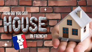 How to Say “House” in French 🏡 | Learn “Maison”   Real Life Phrases!