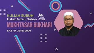 🔴 LIVE Kuliah Subuh SDM - Ustaz Juzaili Juhan - Mukhtasar Sahih Bukhari