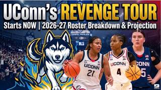 UCONN WBB Just QUIETLY Built The Scariest Team In College Basketball 🚨 2026-27 Roster!