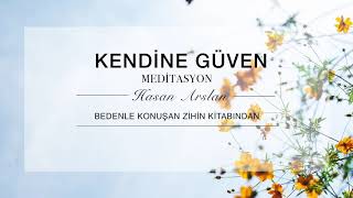 Kendine Güven - Rahatlatıcı Meditasyon