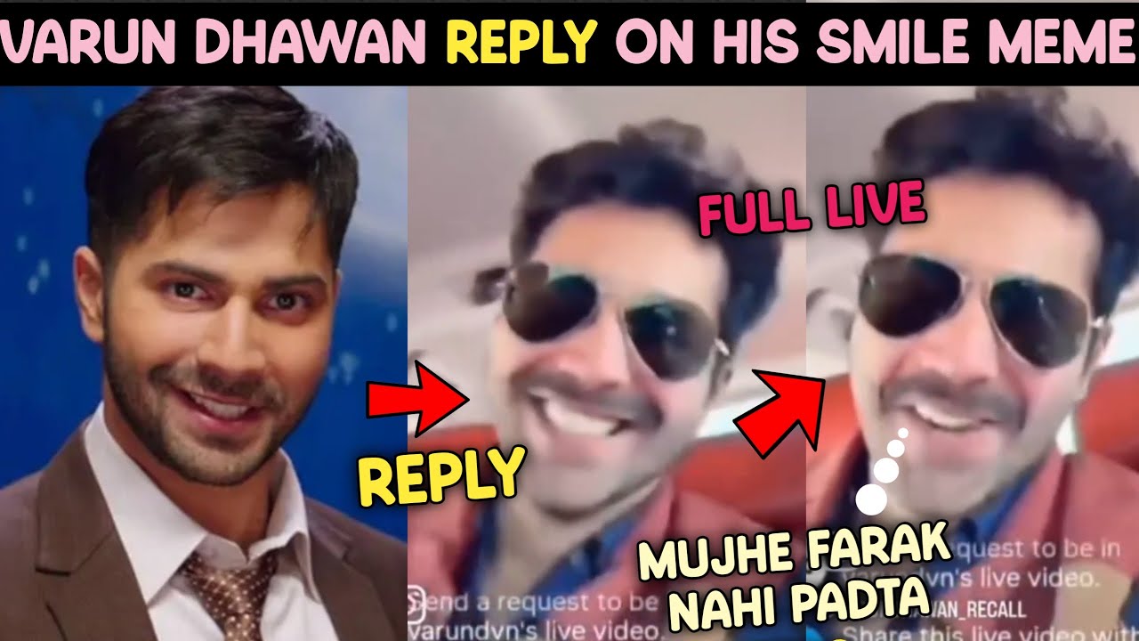 Varun dhawan reply on his smile meme On Live | varun dhawan Smile Troll meme