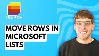 How to Move Rows in Microsoft Lists [2026 Full Guide]