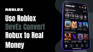 How to Use Roblox DevEx to Convert Robux to Real Money