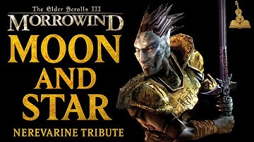 Moon and Star | Nerevarine Tribute (Epic Morrowind Song)