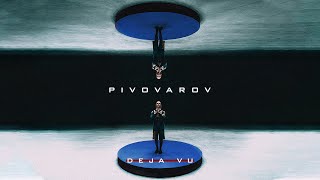 PIVOVAROV - DEJA VU [Lyric Video]