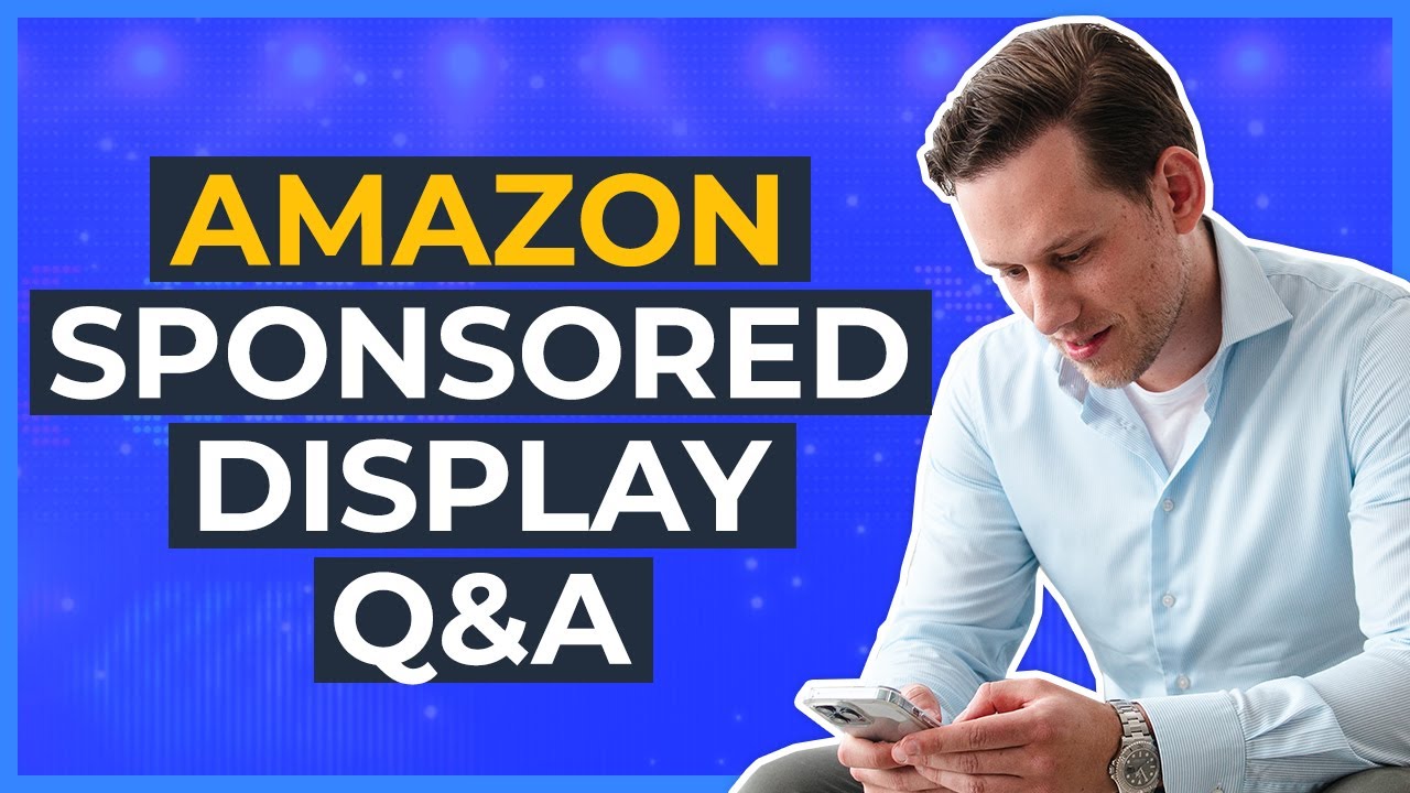 Amazon Sponsored Display Ads Q&A No. 1 - YouTube