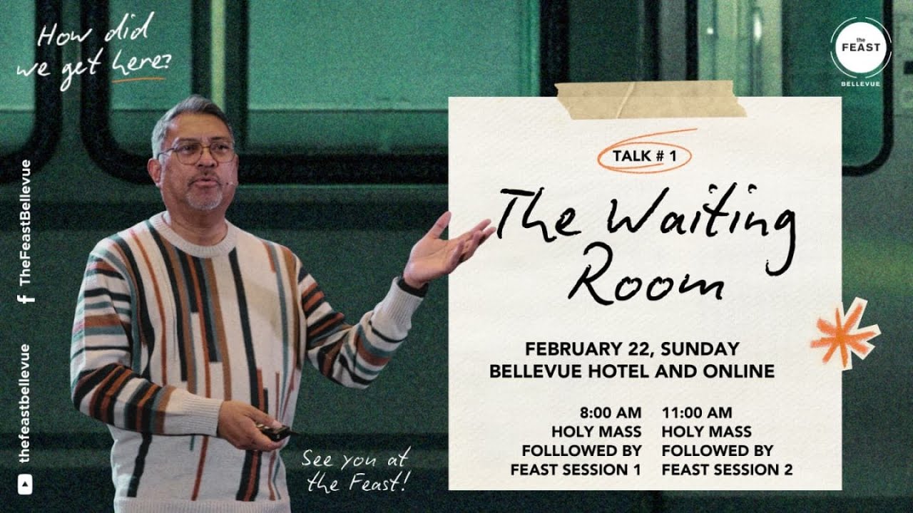 02-22-2026 | Feast At Home | Talk 1: The Waiting Room