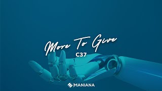 C37 - More to Give