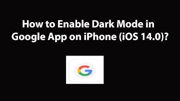 How to Enable Dark Mode in Google App on iPhone (iOS 14.0)?
