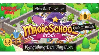 Penyebab Magic School Story Menghilang Dari Play Store [Respon Pemain From Facebook] 🔴 Breaking News screenshot 5