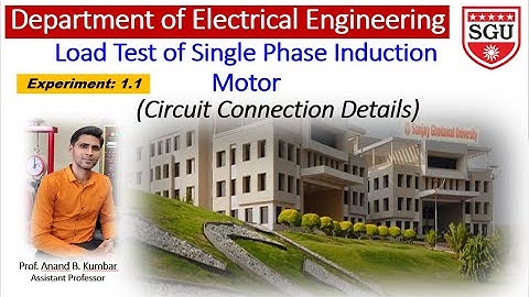 AC Machine: Load Test of Single Phase Induction Motor By SGU Electrical Department -1.1