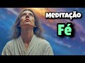 Fé 🌟 Cura Ativação Meditação