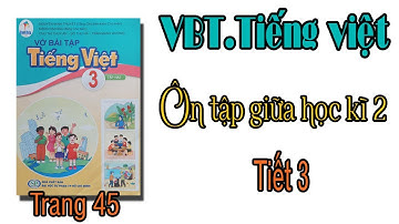 Vở bài tập tiếng việt lớp 3 sách cánh diều Bài 15 Ôn tập giữa học kì 2 Tiết 3 trang 45 viết thư