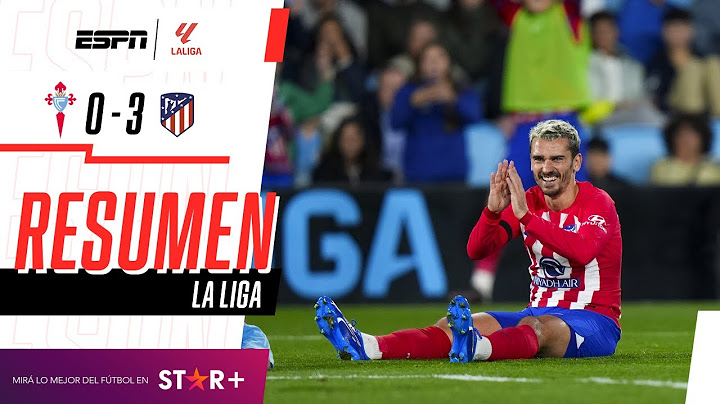¡HAT-TRICK DE GRIEZMANN Y GOLEADA DEL ALETI DEL CHOLO SIMEONE! | Celta 0-3 Atl. Madrid | RESUMEN