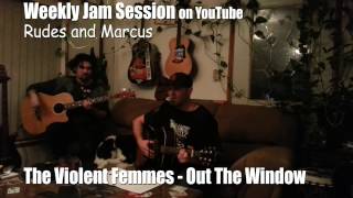 VIOLENT FEMMES - Out The Window with Rudes and Marcus WEEKLY JAM SESSION