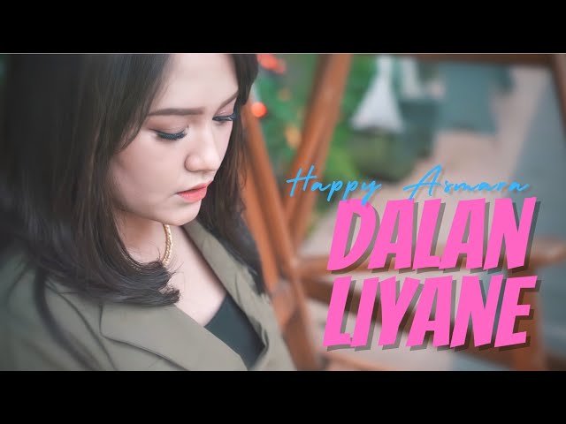 Happy Asmara - Dalan Liyane (Official Music Video) class=