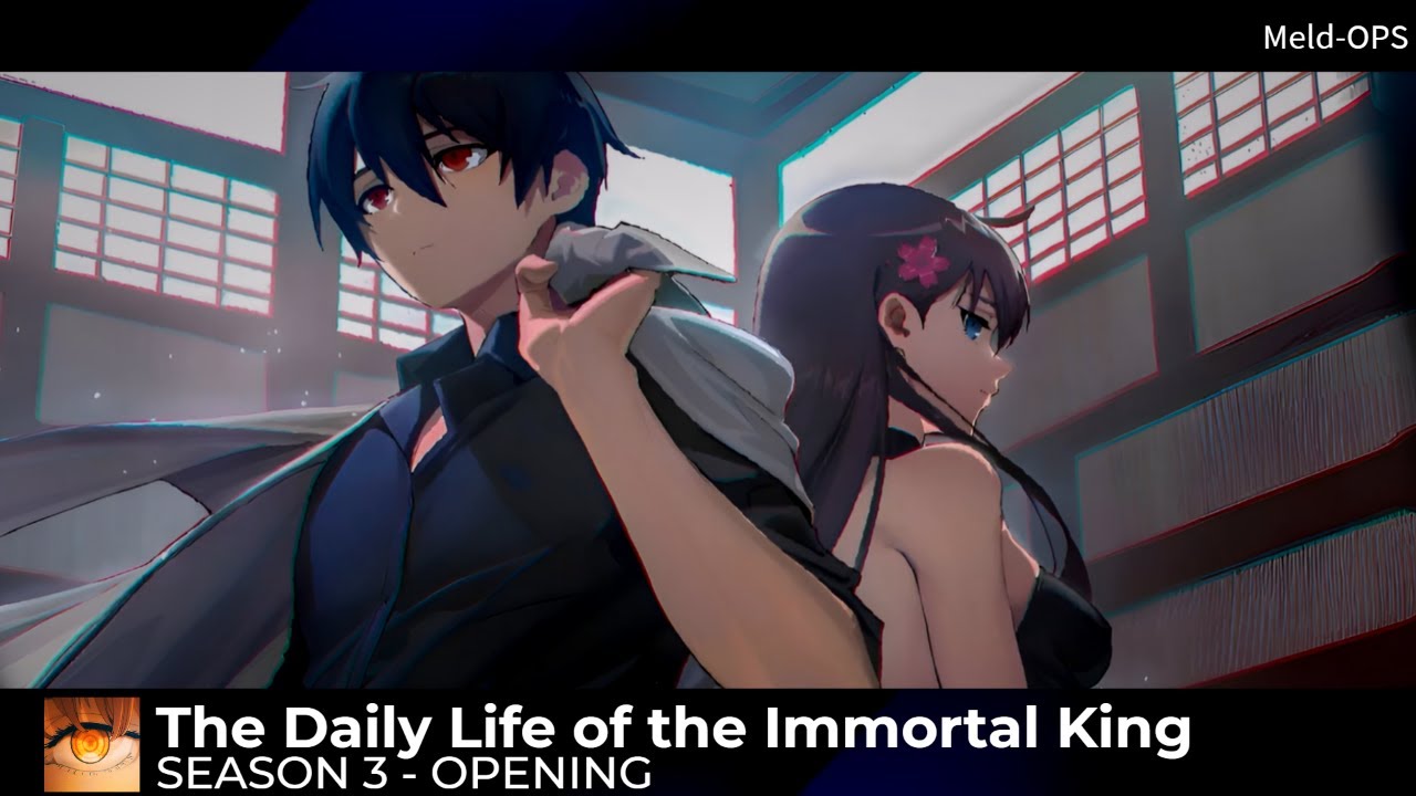 The Daily Life of the Immortal King Season 3 Opening 