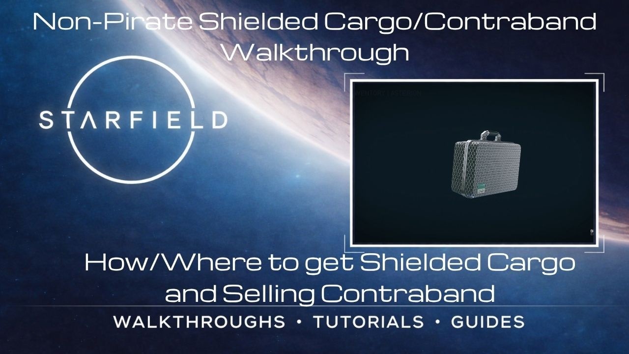 Where to Get Shielded Cargo and Sell Contraband in Starfield - Non Pirate Quest Walkthrough