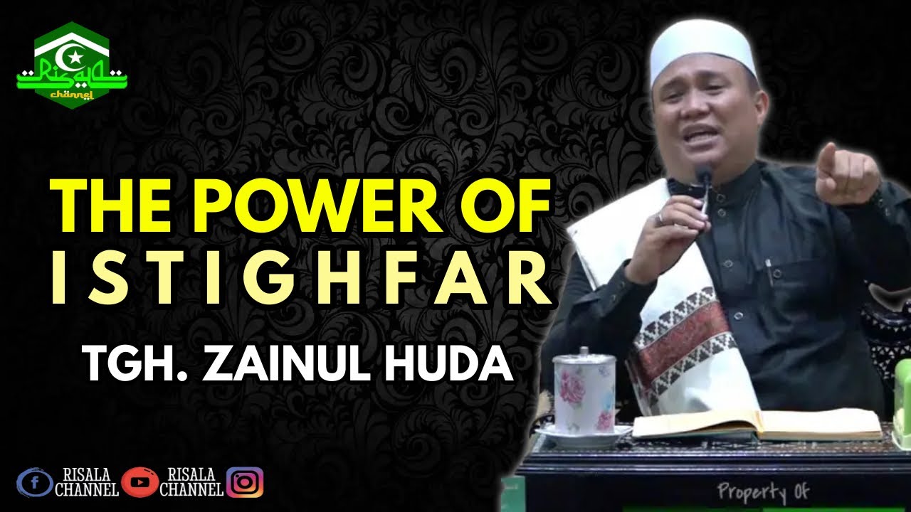 The Power Of Istighfar ❗ TGH ZAINUL HUDA