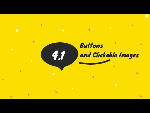 4.1 Buttons and Clickable Images
