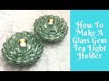 Everyday Crafting: DIY Glass Gem Tea Light Holder