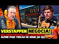 🚨VERSTAPPEN NEGOCIA COM MCLAREN, MCLAREN COPIANDO MACARENA E ALPINE TROCARÁ NOME | FÓRMULA 1