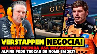 🚨VERSTAPPEN NEGOCIA COM MCLAREN, MCLAREN COPIANDO MACARENA E ALPINE TROCARÁ NOME | FÓRMULA 1