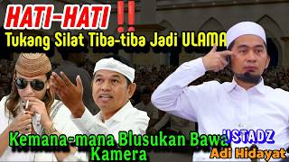 HATI HATI DALAM MEMILIH DAN MENGIKUTI ULAMA DI ERA AKHIR ZAMAN INI ‼️ Ustadz Adi Hidayat Terbaru
