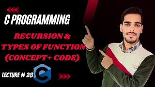 Recursion in c | Types of Functions | C Programming: lecture 28..