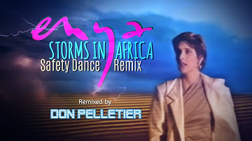 Enya - Storms in Africa (Safety Dance Remix) - Remixed by Don Pelletier
