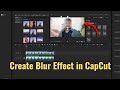 How to Create Blur Effect in CapCut PC (Fast & Simple Trick)