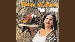 Video thumbnail of "Yma Sumac - Llora Corazon"